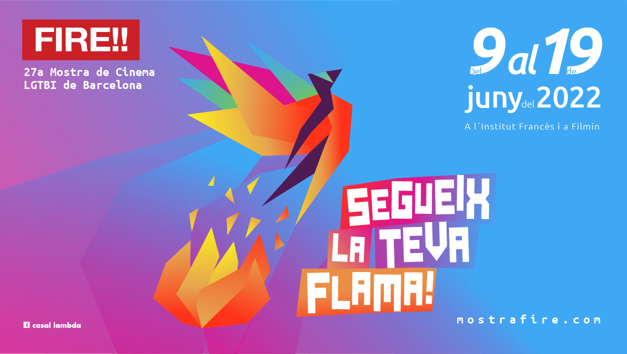 FIRE!! Mostra de Cinema LGTBI de Barcelona 2022 - Segueix la teva flama!