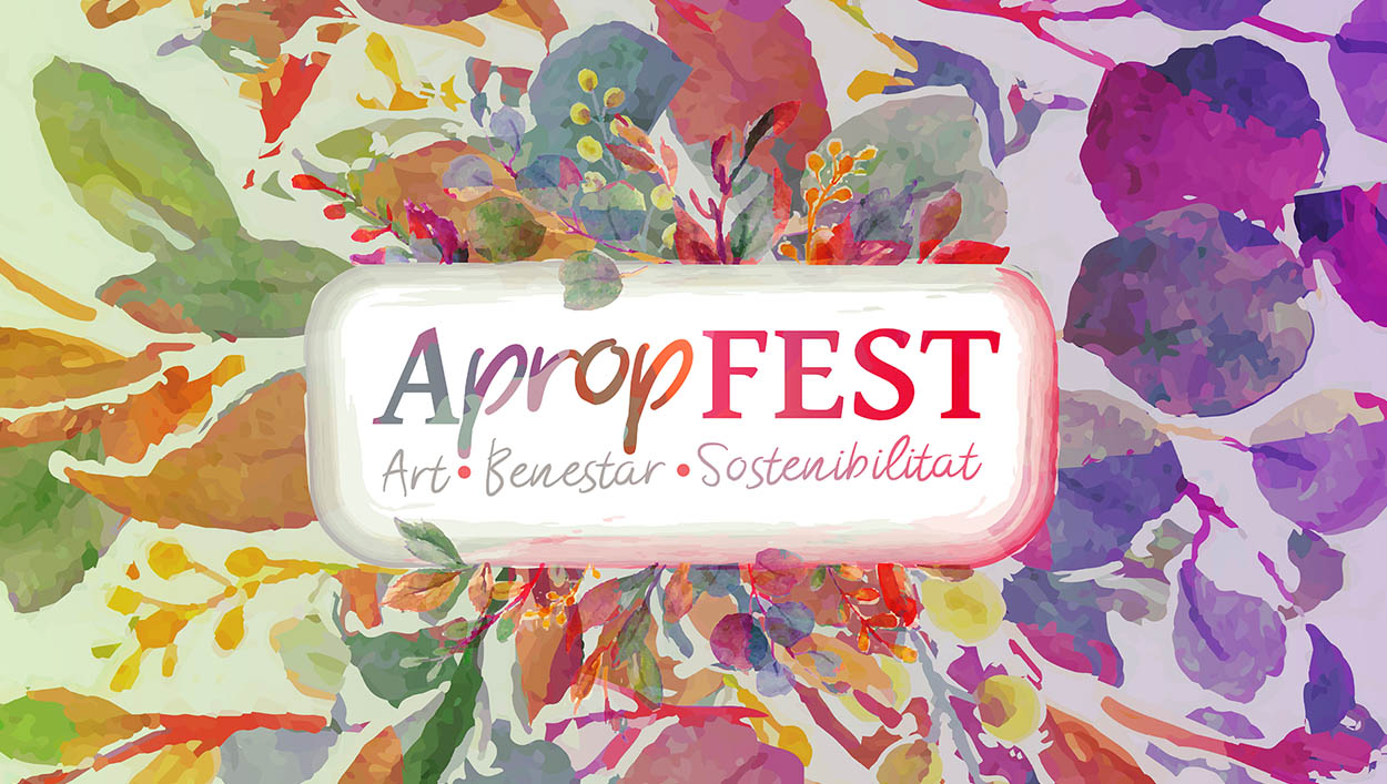 APROP FEST - Art • Wellness •  Sustainability